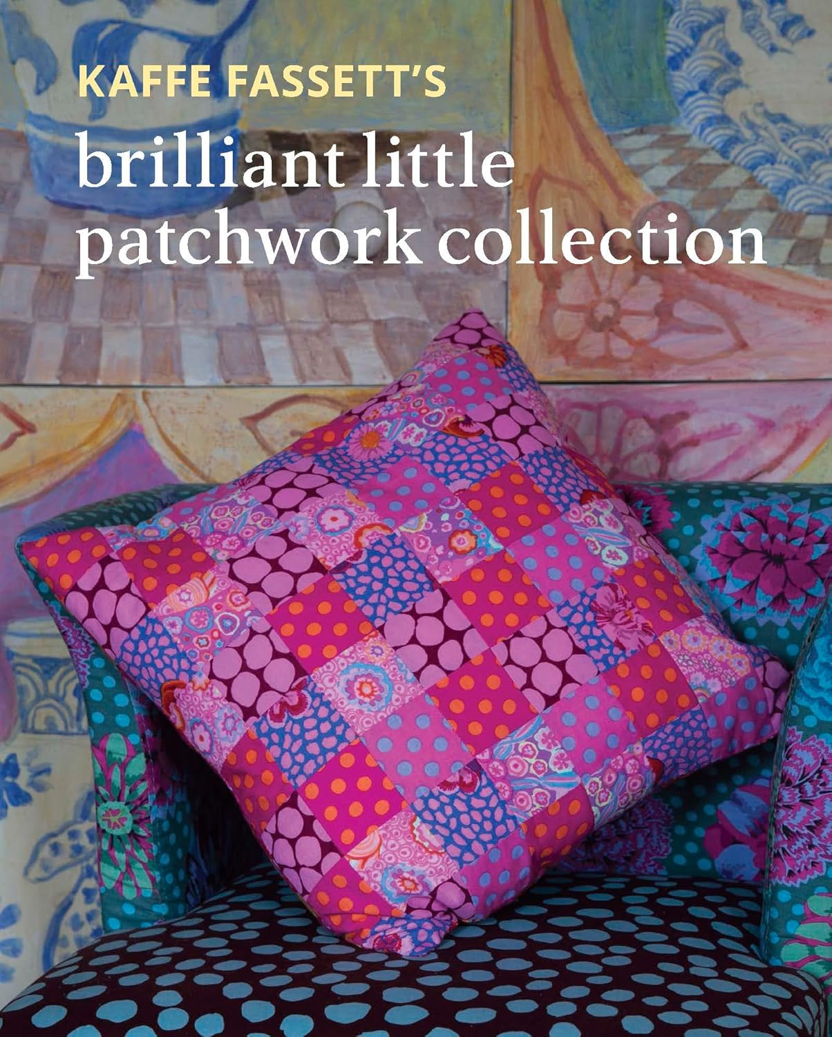 Brilliant Little Patchwork Collection by Kaffe Fassett